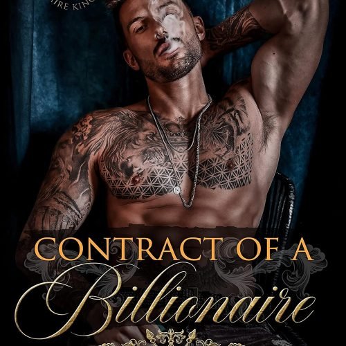 Contract of a Billionaire : A Mafia Billionaire Romance (Billionaire Kings Book 1)