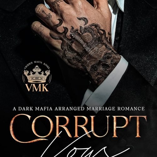 Corrupt Vows: A Dark Mafia Arranged Marriage Romance (Vicious Mafia Kings Book 1)