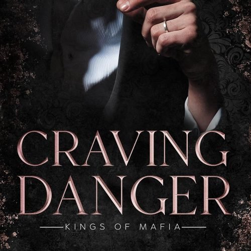 Craving Danger (Kings Of Mafia)