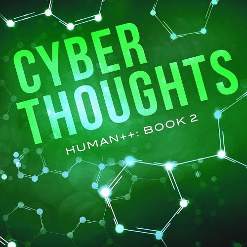 Cyber Thoughts (Human++ Book 2)