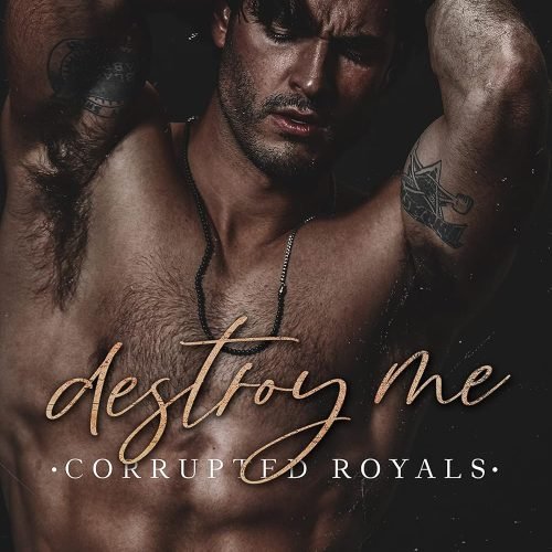 Destroy Me (Corrupted Royals)