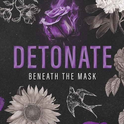 Detonate: A Dark Mafia Romance (Beneath the Mask)