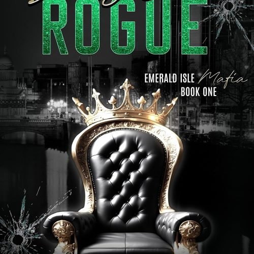 Dublin Rogue: A Dark Mafia Romance (Emerald Isle Mafia Series Book 1)