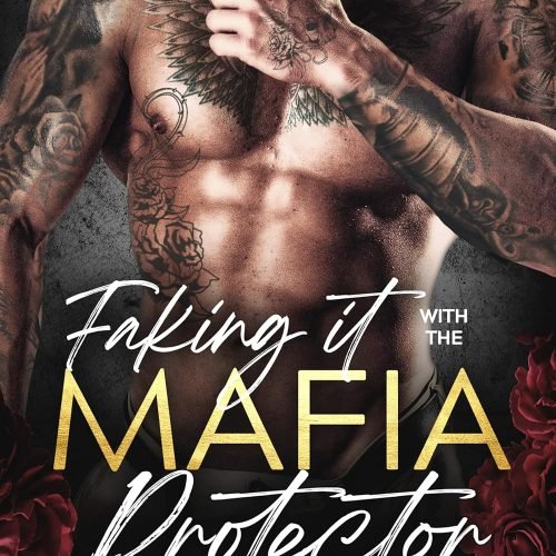 Faking it with the Mafia Protector: A Mafia Romance (Vegas Vows + Vendettas – Complete 5 Book Series)