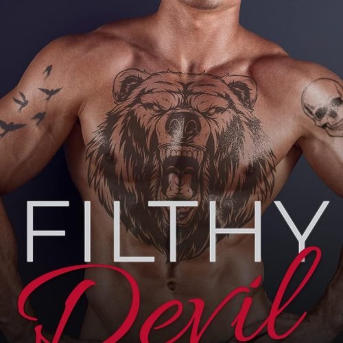 Filthy Devil: A Dark Bratva Romance (Medvedev Bratva Book 3)