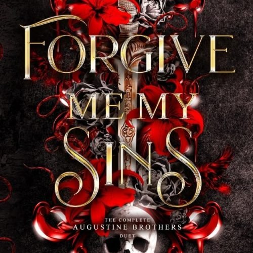 Forgive Me My Sins: The Complete Augustine Brothers Duet (The Augustine Brothers)
