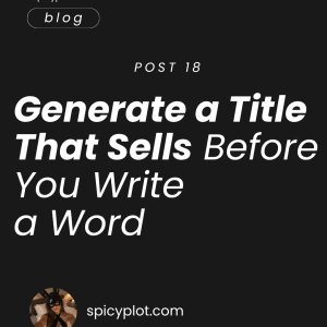 Generate a Title That Sells Before You Write a Word