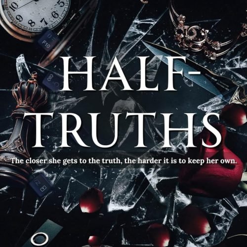 Half-Truths (The Veiled Truths Trilogy)
