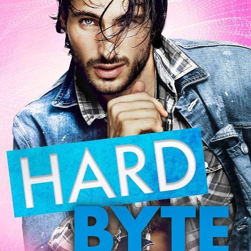 Hard Byte: A Geeky Fake Date Romantic Comedy (Romcom Sibling Standalones)
