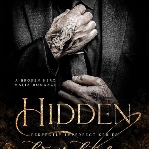 Hidden Truths: A Broken Hero Mafia Romance (Perfectly Imperfect Book 3)