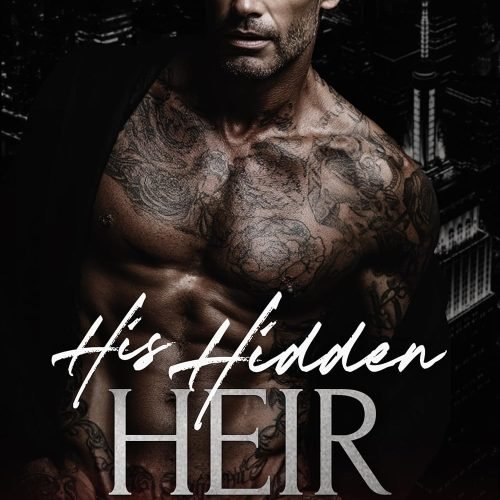 His Hidden Heir: A Secret Baby, Dark, Mafia Romance (Crowned in Sin)