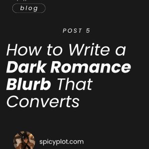 How to Write a Dark Romance Blurb That Converts