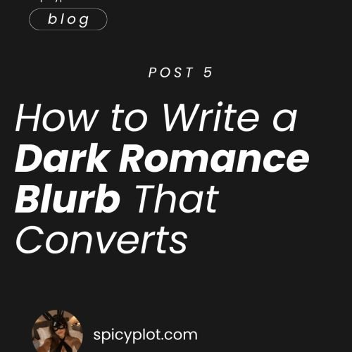 How to Write a Dark Romance Blurb That Converts