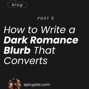 How to Write a Dark Romance Blurb That Converts