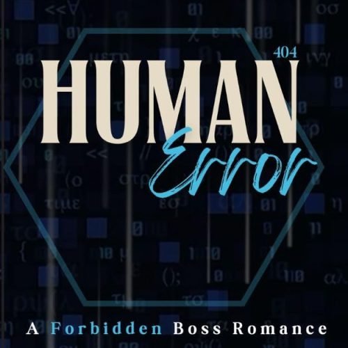 Human Error: A Forbidden Boss Romance