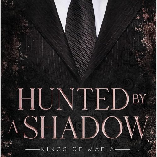 Hunted by a Shadow (Kings of Mafia 3) (German Edition)