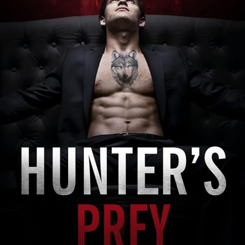 Hunter’s Prey: Dark Mafia Romance (Brutal Hunters Book 1)