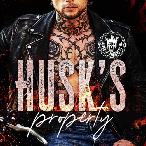 Husk’s Property: A Spicy, Dark, MC Romance, Quick Read (The Kings of Darkness MC Book 3)