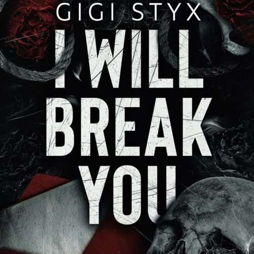 I Will Break You: A dark stalker romance (Pen Pal Duet)