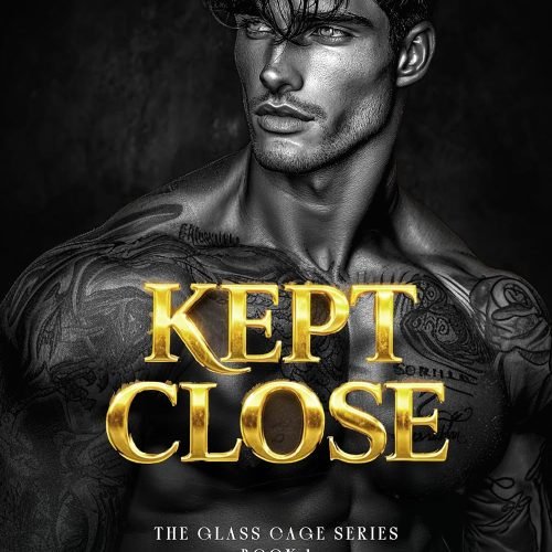 Kept Close: Dark Mafia Romance (The Glass Cage Series Book 1)