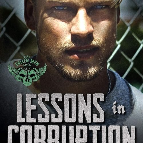 Lessons In Corruption: A Student/Teacher Romance (The Fallen Men Book 1)