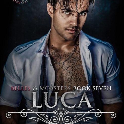 Luca: Friends-to-Lovers Dark Mafia Romance (Belles & Mobsters)