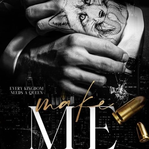 Make Me: A Dark Crime Syndicate Romance (The Fox Family Crime Syndicate Book 1)