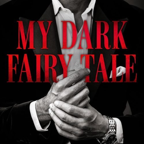 My Dark Fairy Tale (My Dark Mafia Romance)