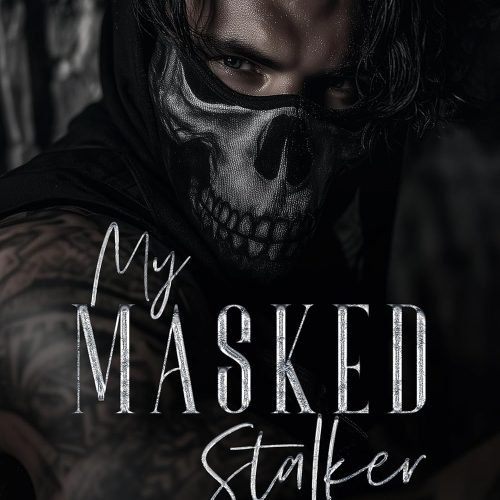 My Masked Stalker: A Dark Primal Romance (Beautiful Stalkers Book 1)