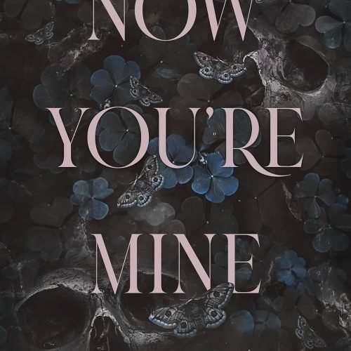Now You’re Mine: A Dark Stalker Romance (Possessing Her)