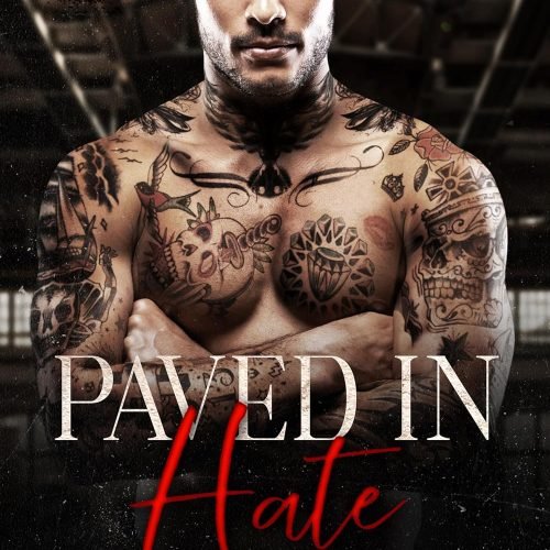 Paved in Hate: A Dark Mafia Romance (Melnikov Bratva Book 4)