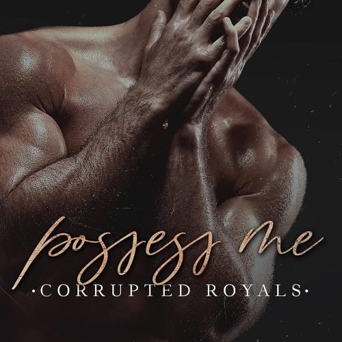Possess Me (Corrupted Royals)