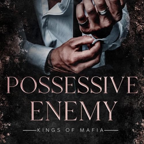 Possessive Enemy (Kings Of Mafia)