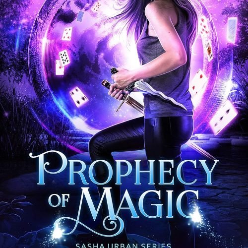 Prophecy of Magic (Sasha Urban Series Book 6)