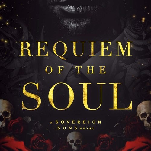 Requiem of the Soul: A Sovereign Sons Novel (The Society Trilogy Book 1)