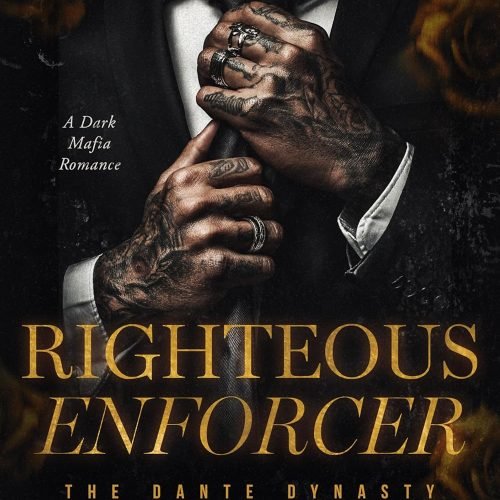 Righteous Enforcer: A Dark, Mafia Romance (The Dante Dynasty)