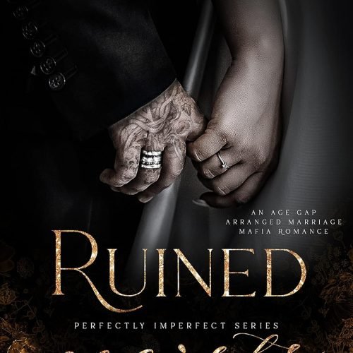 Ruined Secrets: An Age Gap Arranged Marriage Mafia Romance (Perfectly Imperfect Book 4)