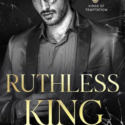 Ruthless King : A Dark Mafia Romance (Kings of Temptation)