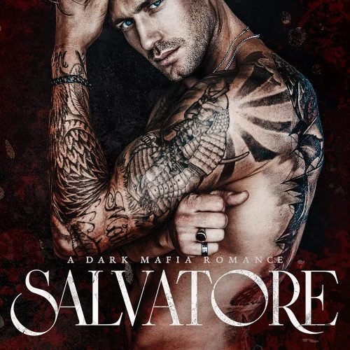 Salvatore: a Steamy Mafia Romance (Benedetti Brothers Book 1)