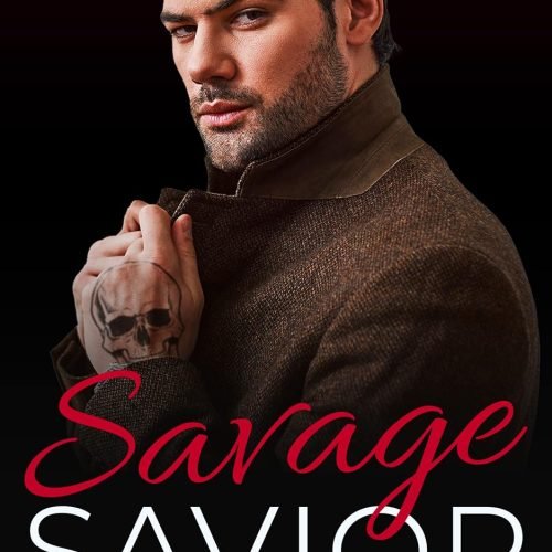 Savage Savior: A Dark Bratva Romance (Fedorov Bratva Book 2)