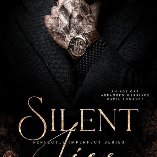 Silent Lies: An Age Gap Arranged Marriage Mafia Romance (Perfectly Imperfect Book 8)