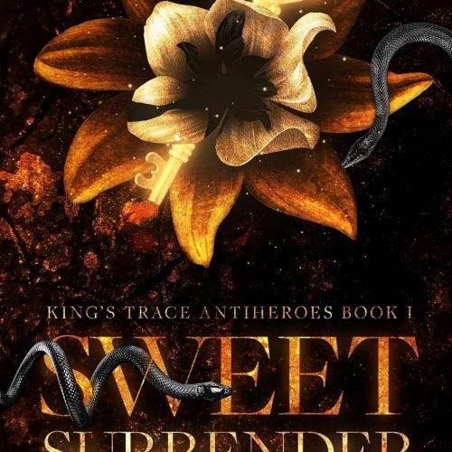 Sweet Surrender: A Dark Mafia Enemies-to-Lovers Romance (King’s Trace Antiheroes Book 1)