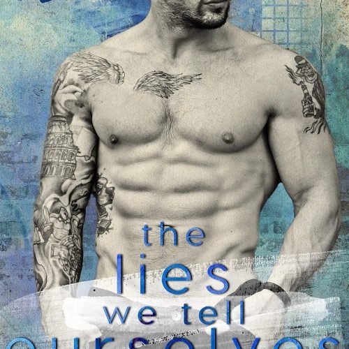The Lies We Tell Ourselves (A Southern Heroes Novel Book 3)
