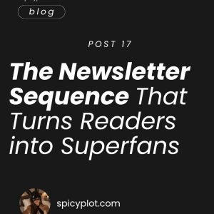 The Newsletter Sequence That Turns Readers into Superfans