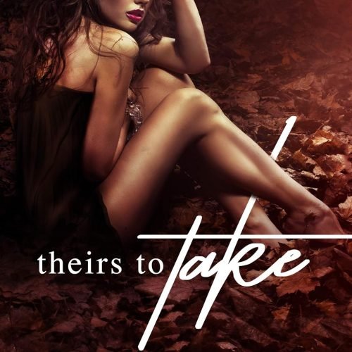 Theirs To Take