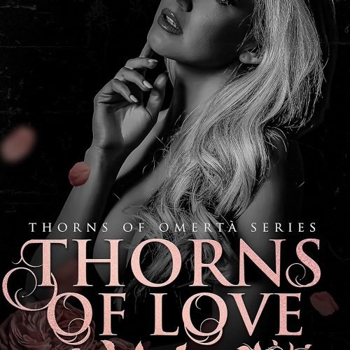 Thorns of Love: A Dark Mafia Romance (Thorns of Omertà Book 2)