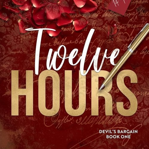 Twelve Hours: A Dark & Spicy Valentine’s Day Novella (Devil’s Bargain Series Book 1)