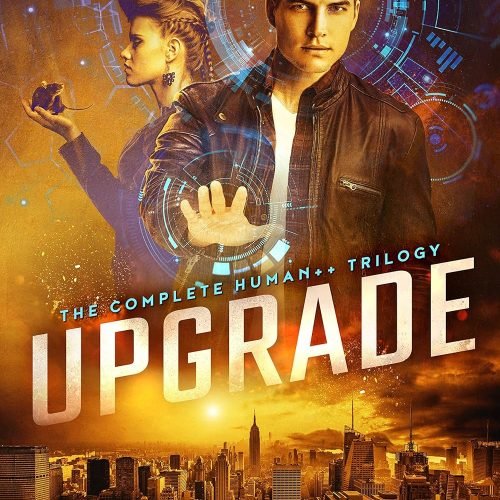 Upgrade: The Complete Human++ Trilogy