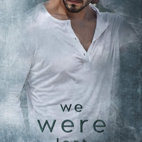 We Were Lost (A Southern Heroes Novel Book 5)