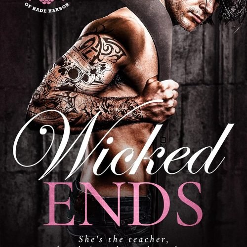 Wicked Ends: A Dark Hockey Bully Romance (Hellions of Hade Harbor Book 4)